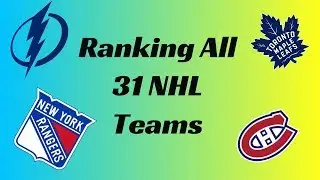 Ranking All 31 NHL Teams!