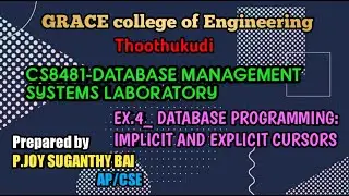 GRACE_COE_CSE_CS8481_DBMS LABORATORY_EX.4_ DATABASE PROGRAMMING: IMPLICIT AND EXPLICIT CURSORS
