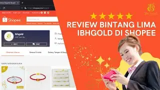 REVIEW TOKO PERHIASAN EMAS DI SHOPEE, MAU BELI PERHIASAN EMAS DI SHOPEE ? IBHGOLD JEWELRY AJAH !