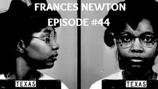 EP #44: Frances Newton - Question of Innocence