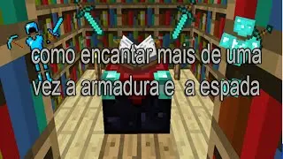 como encanta mais de uma vez a armadura o espada sem mods Minecraft 1.7.2