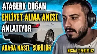 ATABERK DOĞAN EHLİYET ALMA ANISI ANLATIYOR (  ARABA NASIL SÜRÜLÜR ) NOSTALJİ SERİSİ #2