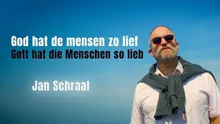 God hat de mensen zo lief | Gott hat die Menschen so lieb