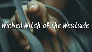 Ellise - Wicked Witch of the Westside (lyrics)