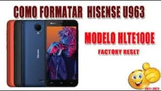 Como fazer hard reset de Hisense U963 que tira em Mandarim ou Chines