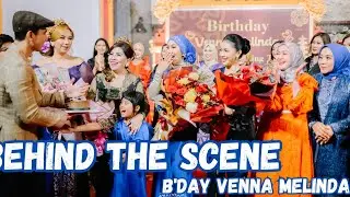 BEHIND THE SCANE, Bday VENNA MELINDA