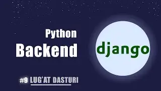 #9 WEB DASTUR. BACKEND QISMI - Making Query | SQL
