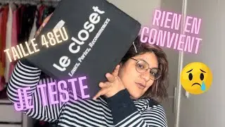 Closet#1 - teste Le Closet en taille 48eu ,  je renvoie tout  #boxvetementsGT2