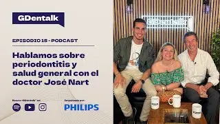 Ep. 15 - La Salud Comienza en la Boca: Periodontitis y salud general con el Dr. José Nart de SEPA