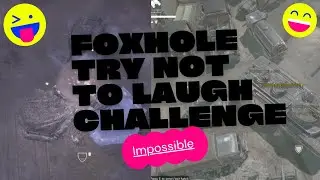 Foxhole funny clip compilation war 119 funny moments only