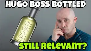 STILL WORTHY in 2020? - Hugo Boss Boss Bottled - MODERN DAY CLASSIC