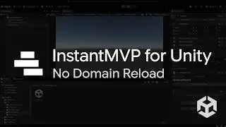 InstantMVP for Unity - No Domain Reload Prototyping & Hot Reloading Tool