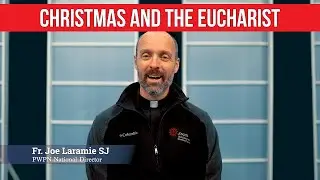 Christmas and the Eucharist - Fridays from the Heart
