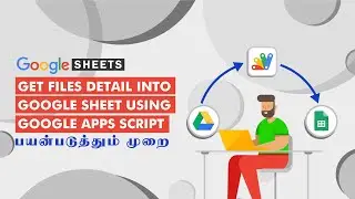 Export a list of your file details from Google Drive into Google Sheets using Apps Script in Tamil