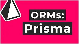 Prisma Tutorial - Next Gen ORM (with JS & TS)