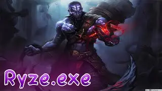 Ryze.exe #17 |   League of legends 😱 😱 😱