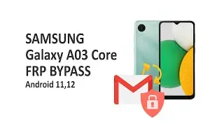 bypass Google Account Samsung A03 Core Android 11 | 12 With PC