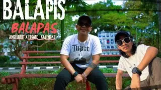 BALAPIS || @angelbert_rap  Ft Etgard Kalengke ( Official Music Video )