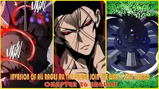 INVASION OF ALL RACES: ALL THE PEOPLE JOIN THE WAR, I STAY BEHIND CHAPTER 26 ENGLISH