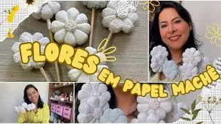 DIY- Flores decorativas em papel machê!