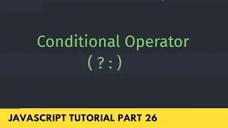Conditional If and Else Shorthand Operator - JavaScript Tutorial Part - 26