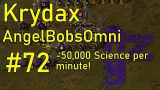 Factorio AngelBobsOmni #72 - I Am Ironingman
