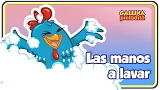 Las Manos a Lavar - Gallina Pintadita 3 - Oficial - Canciones infantiles para niños y bebés
