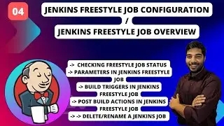 04 | Jenkins Freestyle Job Configuration | Jenkins Freestyle Job Overview | 