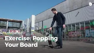Exercise: Popping your Board | Skateboarding