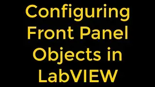 Configuring Front Panel Objects in LabVIEW