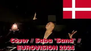 🇩🇰 Saba “Sand” // Cover // EUROVISION 2024 Denmark 🇩🇰