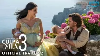 Culpa Mia 3 (Culpa Nuestra) Official Trailer 2 | Breakdown | Prime