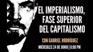 El imperialismo, fase superior del capitalismo | El Militante BPJ