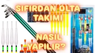 Balıkçılığa Yeni Başlayanlar İçin Olta Takımı Yapma & Bim den aldığım malzemeler ile takım yaptım