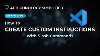 How To  Create Custom Instructions With Slash Commands in VS Code