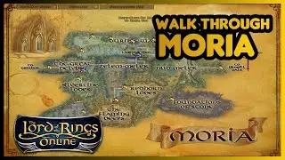 MORIA - WALK THROUGH  - LOTRO 2021