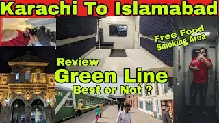 Green Line Train - Karachi To Islamabad - Review - Free Food - Smoking Area