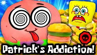 Patrick's Addiction! - Spongebob and Friends