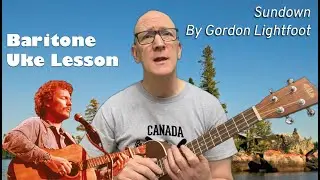 Sundown - Easy strum baritone ukulele lesson - Gordon Lightfoot