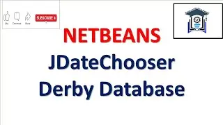 How to install and add JDateChooser in NetBeans | Storing Date in Derby Database | JFrame