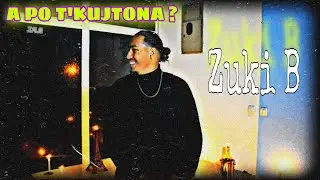 ZUKI B - A PO T'KUJTONA (OFFICIAL VIDEO) - REMAKE -