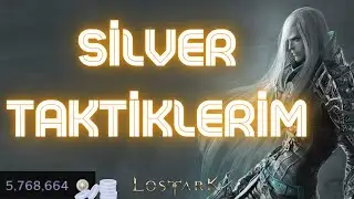 LOST ARK | SİLVER TAKTİKLERİM | 