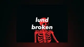 lund - broken ☠ [lyrics]