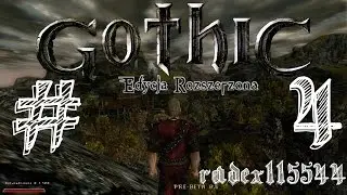 Zagrajmy w Gothic Edycja Rozszerzona 1.4 #4 - Misje w starym obozie