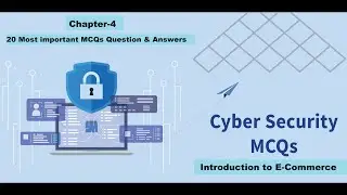 Cyber Security MCQs Session-4 on Introduction to Electronic Commerce | E-Commerce MCQs 