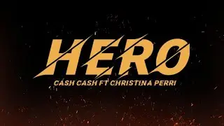 Hero Cash Cash ft Christina Perri Lyrics