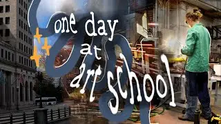 A DAY AT ART SCHOOL: welding, literature class, internship applications...