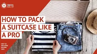 How to Pack a Suitcase like a Pro