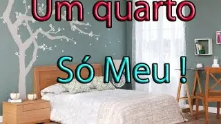 Um quarto só pra mim!