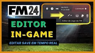 EDITOR IN-GAME OFICIAL FOOTBALL MANAGER - Tutorial Como Usar o Editor de Save em tempo real 